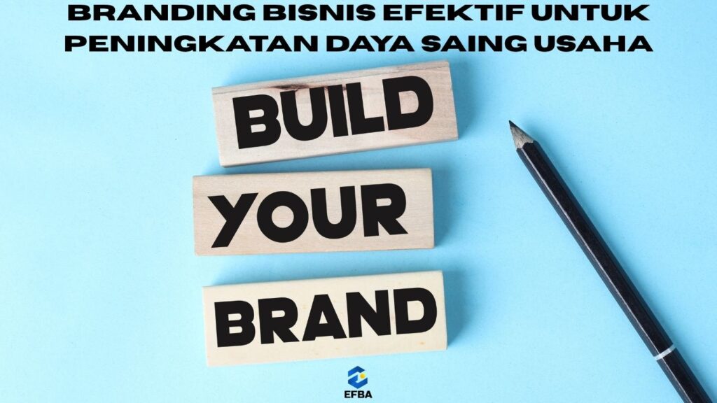 Branding Bisnis: Peluang untuk Daya Saing Usaha Anda