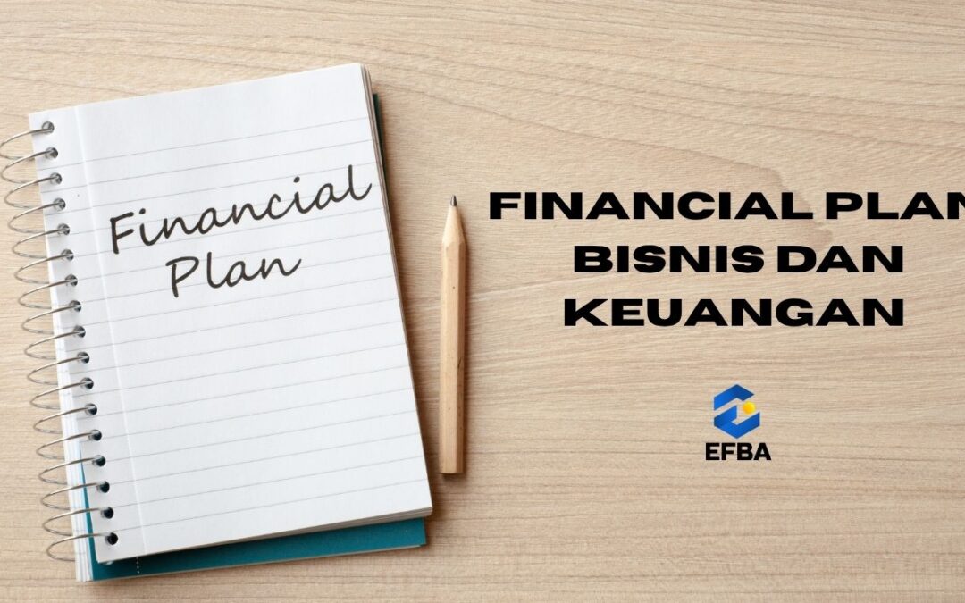 Financial Plan Sehat untuk Keuangan dan Kesuksesan Bisnis Anda
