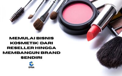 Konsultasi Pajak 2025 JasaProfesional Layanan Online Via WA 29 - PT. Efba Digital Mulia Memulai Bisnis Kosmetik: Dari Reseller hingga Membangun Brand Sendiri