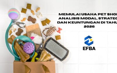 Industri Ritel 2026 Panduan Strategi dan Antisipasi 25 - PT. Efba Digital Mulia Memulai Usaha Pet Shop: Analisis Modal, Strategi, dan Keuntungan di Tahun 2026