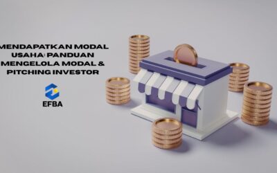 Industri Ritel 2026 Panduan Strategi dan Antisipasi 29 - PT. Efba Digital Mulia Mendapatkan Modal Usaha: Panduan Mengelola Modal & Pitching Investor