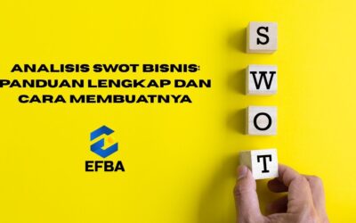 Analisis SWOT Bisnis: Panduan Lengkap dan Cara Membuatnya