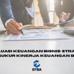 Evaluasi Keuangan Bisnis: Strategi Mengukur Kinerja Keuangan Bisnis