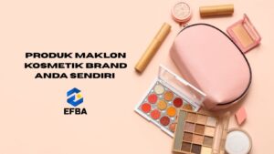 Produk Maklon Kosmetik Brand Anda Sendiri