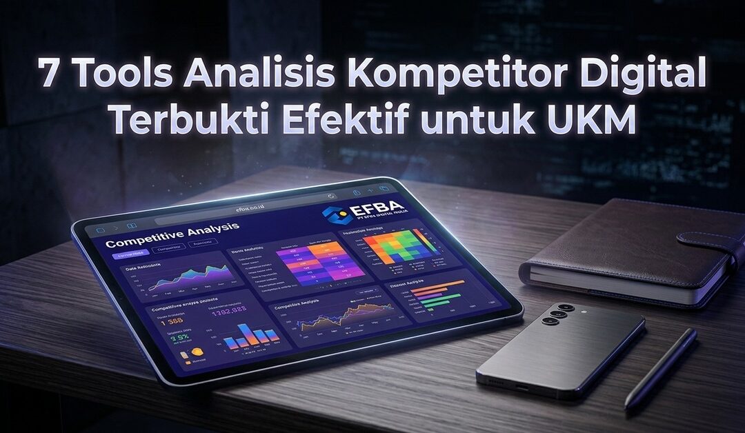 7 Tools Analisis Kompetitor Digital Terbukti Efektif untuk UKM