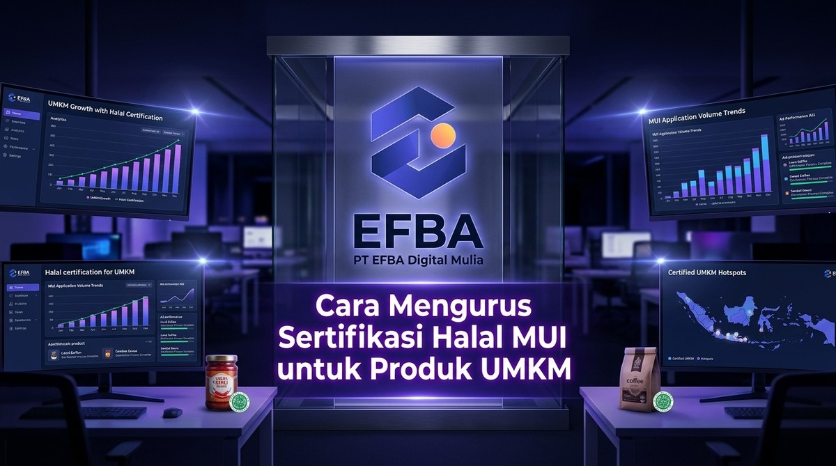 efba inline 2 8aba92d2 - PT. Efba Digital Mulia cara mengurus sertifikat halal - 3