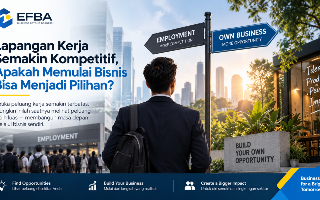Lapangan Kerja Semakin Kompetitif, Apakah Memulai Bisnis Bisa Menjadi Pilihan?
