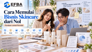 Cara Memulai Bisnis Skincare Dari Nol