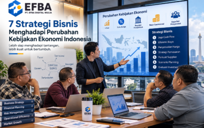 EFBA Business Strategy Meeting 2 1 - PT. Efba Digital Mulia 7 Strategi Bisnis Menghadapi Perubahan Kebijakan Ekonomi Indonesia