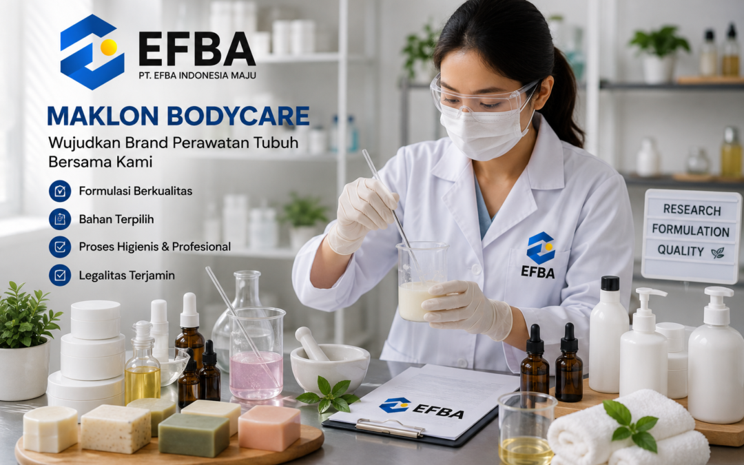 Maklon Bodycare: Panduan Lengkap Membuat Brand Body Care
